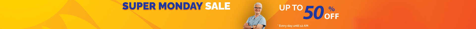 Super Monday Sale up to 50% Off